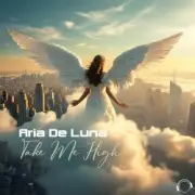 Обложка: Aria De Luna - Take Me High (Single Edit)