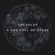 Обложка: Coldplay - A Sky Full Of Stars (Oliver Heldens Remix)