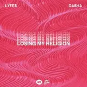 Обложка: Dasha & Lyfes - Losing My Religion
