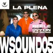 Обложка: W Sound & Beéle & Ovy On The Drums - La Plena - W Sound 05