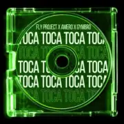 Обложка: Fly Project & Amero & Gymbro - Toca Toca (Remix)