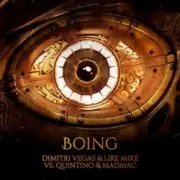 Обложка: Dimitri Vegas & Like Mike, Quintino, Mad M.A.C. - Boing