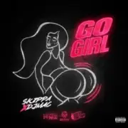 Skippa & DJ Mac - Go Girl