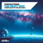 Обложка Torsten Stenzel & YORK – The Milky Way (York´s Back To The Past Edit)