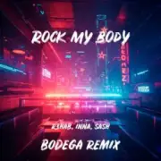 Обложка: R3HAB & INNA & Sash! - Rock My Body (Bodega Remix)