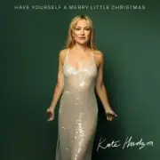 Обложка: Kate Hudson - Have Yourself a Merry Little Christmas
