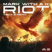 Обложка: Mark With A K - Riot (Teka B Remix)