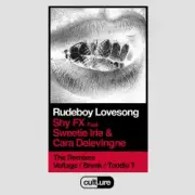 Обложка: Shy FX feat. Sweetie Irie and Cara Delevingne - Rudeboy Lovesong (Remixes)