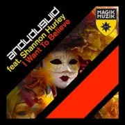 Обложка: Andy Duguid feat. Shannon Hurley - I Want To Believe