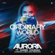 Обложка: Aurora feat. Naimee Coleman - Ordinary World (Club Mix)