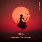 Обложка: Sound Rush & The Straikerz - Rise