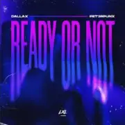 Обложка: Dallax & PET3RPUNX - Ready Or Not