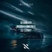 DJ DimixeR, INSIDIA, Dmitrii G - So Sorry