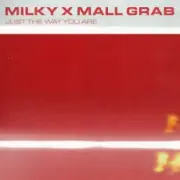Обложка: Milky & Mall Grab - Just The Way You Are