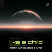 Armin van Buuren, Argy & Marlo Rex - Like A Child (Extended Mix)