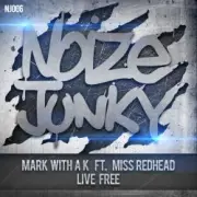 Обложка: Mark with A K Ft. Miss Redhead - Live Free