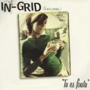 Обложка: In-Grid - Tu Es Foutu