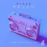 Обложка: Klaas - Hello (Turn Your Radio On)