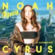 Обложка: Noah Cyrus - Again (feat. XXXTENTACION)