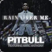 Обложка: Pitbull Ft. Marc Anthony - Rain Over Me