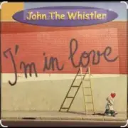 Обложка: John The Whistler - I’m In Love