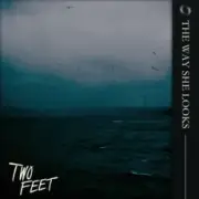 Обложка: Two Feet - The Way She Looks