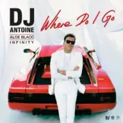 Обложка DJ Antoine feat. Aloe Blacc & INFINITY – Where Do I Go