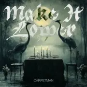 Обложка: Carpetman - Make It Lower