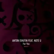 Обложка: Anton Ishutin & Note U - For You (Nezhdan Remix)