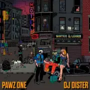 Обложка: Pawz One & DJ Dister - Watch & Learn