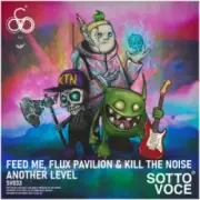 Обложка: Feed Me & Flux Pavilion & Kill The Noise - Another Level