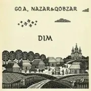 Обложка: Go_A & Nazar&Qobzar - DIM