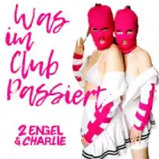 Обложка: 2 Engel & Charlie - Was im Club passiert (Teknoclash x Lost Identity Remix)