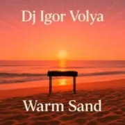 Обложка: DJ Igor Volya - Warm Sand
