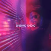 Обложка: Subsonic Voodoo - N E O И
