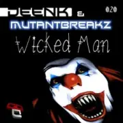 Обложка: Deenk & Mutantbreakz - Wicked Man (Justin Faze Remix)