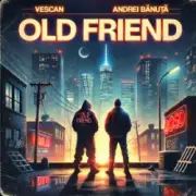 Обложка: VESCAN & Andrei Banuta - Old Friend