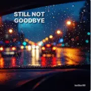 Lastbar90 - Still Not Goodbye