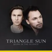 Обложка: Triangle Sun - Born in the Silence
