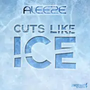 Обложка: Aleeze - Cuts Like Ice