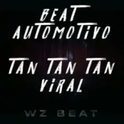 Обложка: WZ Beat - Beat Automotivo Tan Tan Tan Viral