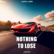 Обложка: Lance Laris - Nothing To Lose