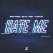 Roman Messer & Rocco & ThoBa & Noah Seven - Hate Me