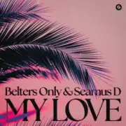 Обложка: Belters Only & Seamus D - My Love