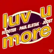 Обложка: Scooter x Paul Elstak x Joost - Luv U More