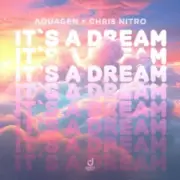Обложка: Aquagen & Chris Nitro - It´s a Dream