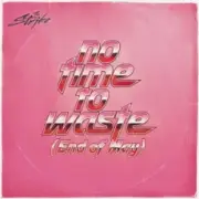 The Strike - No Time To Waste (End of May)