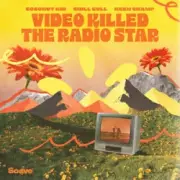 Обложка: Coconut Kid & Chill Gull & Keen Champ - Video Killed The Radio Star
