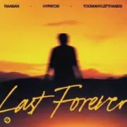 Обложка: Raaban & Hypaton & TOOMANYLEFTHANDS - Last Forever