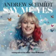 Обложка Andrew Schmidt – Say Me Yes